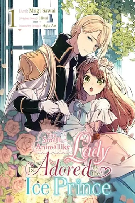 The Small-Animallike Lady Is Adored by the Ice Prince, Vol. 1 (Manga) by Mugi Sawai