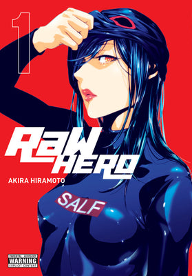 Raw Hero, Vol. 1 by Akira Hiramoto