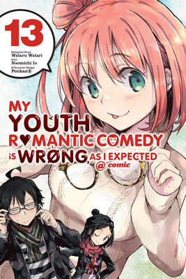 My Youth Romantic Comedy Is Wrong, as I Expected @ Comic, Vol. 13 (Manga) by Wataru Watari