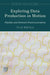Exploring Data Production in Motion: Fluidity and Feminist Poststructuralism by Teija Rantala