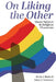 On Liking the Other: Queer Subjects and Religious Discourses by Kevin J. Burke
