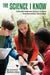 The Science I Know: Culturally Relevant Science Lessons from Secondary Classrooms by Suzanna Roman-Oliver
