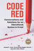 Code Red: Conversations and Solutions for an Educational System in Crisis by Joseph R. Jones, Anna Dunlap Higgins-Harrell, Julie A. Little