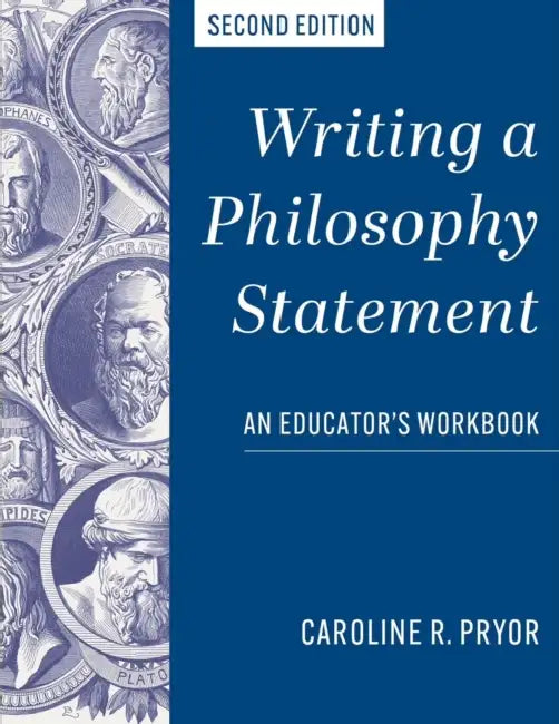 Writing a Philosophy Statement: An Educator's Workbook by Caroline R. Pryor