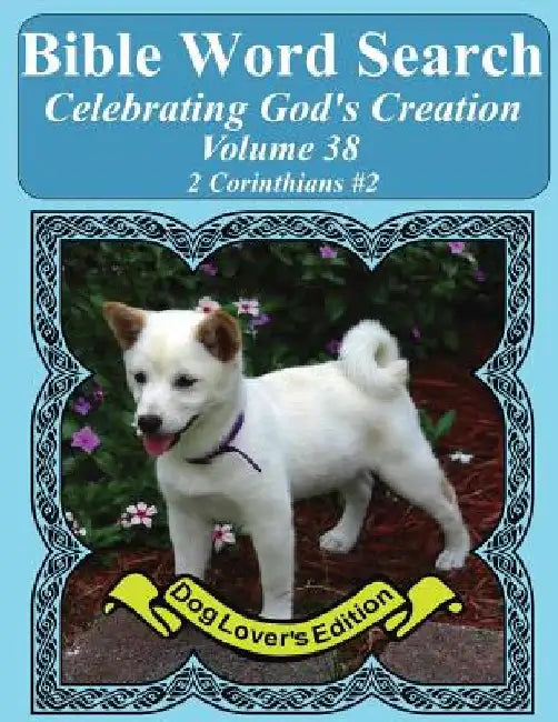 Bible Word Search Celebrating God's Creation Volume 38: 2 Corinthians #2 Extra Large Print by T. W. Pope