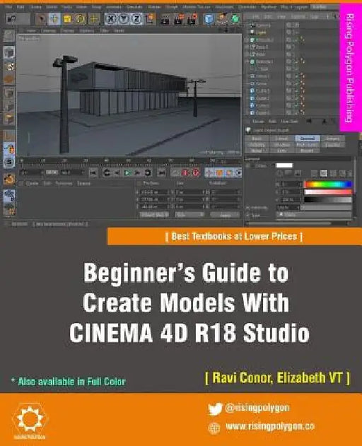 Beginner's Guide to Create Models With CINEMA 4D R18 Studio by Elizabeth Vt