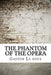 The Phantom of the Opera by Gaston Le Roux