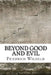 Beyond Good and Evil by Friedrich Wilhelm