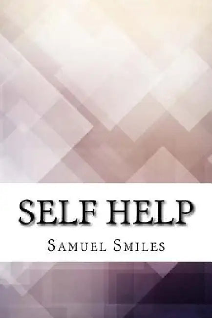 Self Help by Samuel Smiles