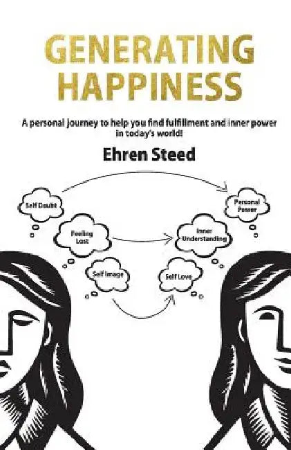 Generating Happiness by Ehren Steed