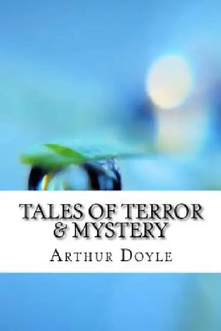 Tales of Terror & Mystery by Arthur Conan Doyle