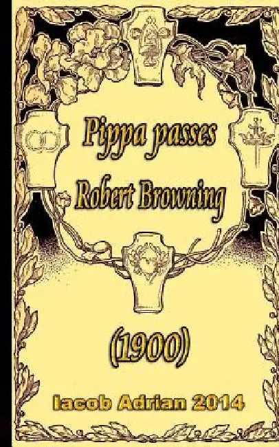 Pippa passes Robert Browning (1900) by Iacob Adrian