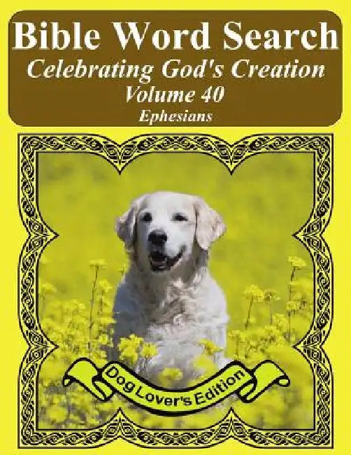 Bible Word Search Celebrating God's Creation Volume 40: Ephesians Extra Large Print by T. W. Pope
