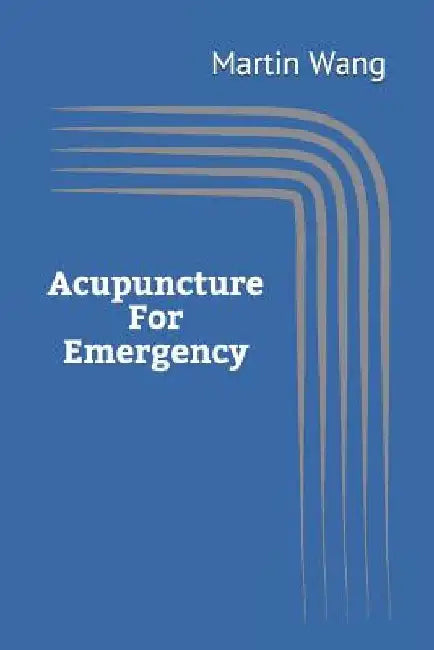 Acupuncture for Emergency by Martin Wang