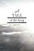 A Tale of the King by Arlene Bergen