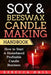 Soy & Beeswax Candle Making Handbook: How to Start a Homebased Profitable Candle Making Business by Rebecca Hall