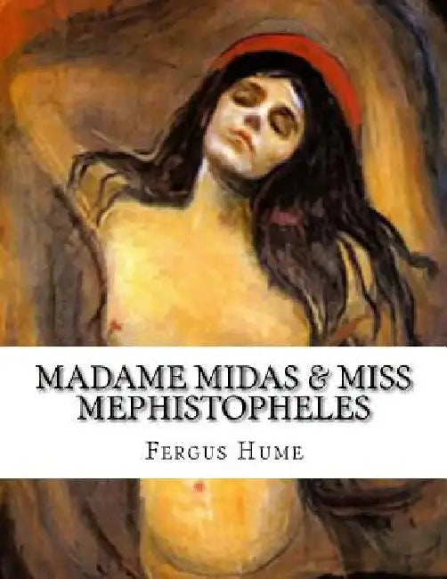 Madame Midas & Miss Mephistopheles by Fergus Hume