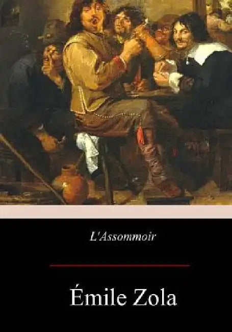 L'Assommoir by Zola, Emile