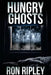 Hungry Ghosts by Ron Ripley