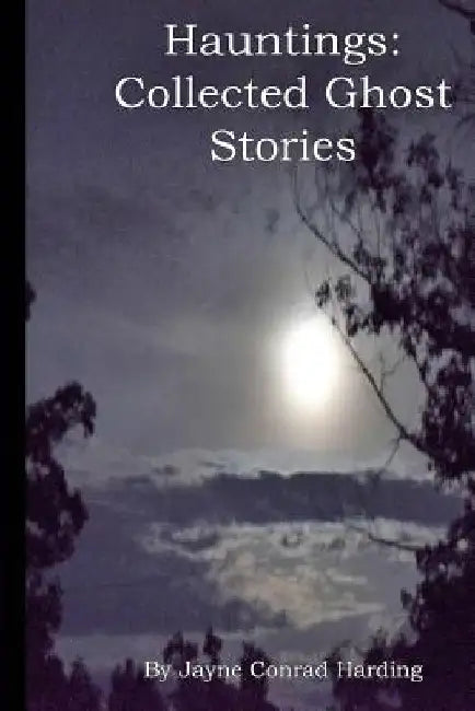 Hauntings: Collected Ghost Stories by Kevin Sontag