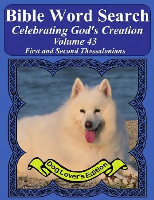 Bible Word Search Celebrating God's Creation Volume 43: First and Second Thessalonians Extra Large Print by T. W. Pope
