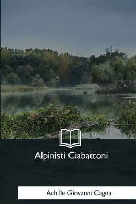 Alpinisti Ciabattoni by Cagna, Achille Giovanni