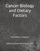 Functional Foods and Cancer: Cancer Biology and Dietary Factors: First Edition, Textbook, Volume 3 by Danik M. Martirosyan Phd