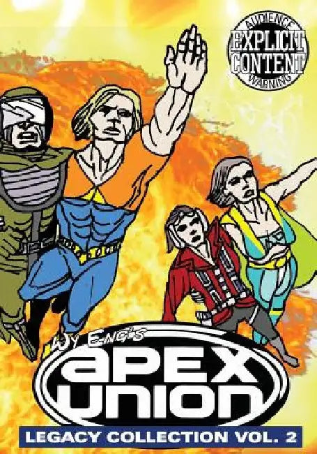 Apex Union: Legacy Collection Vol. 2 by Wy Eng