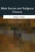 Bible Stories and Religious Classics by Philip P. Wells