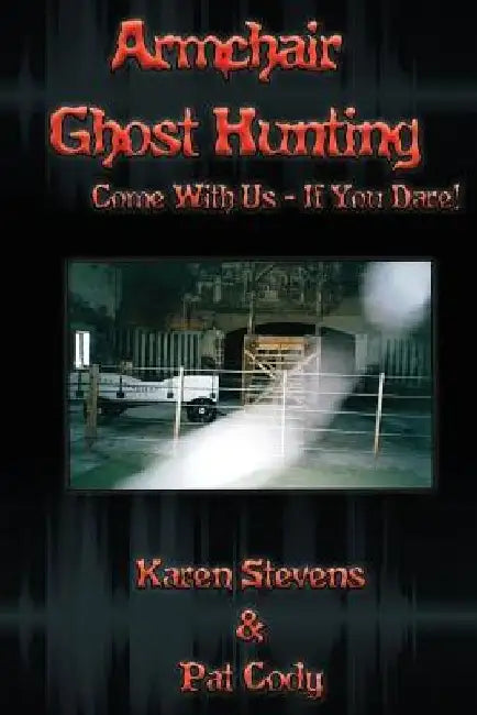 Armchair Ghost Hunting by Pat Cody