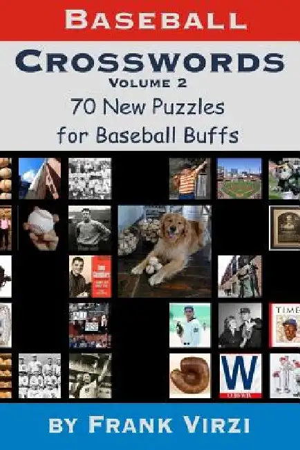 Baseball Crosswords Vol. 2: 70 More All-New Puzzles for Baseball Buffs by Frank Virzi