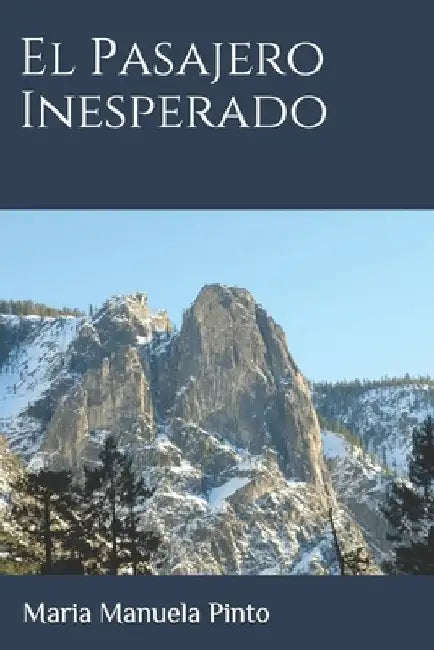 El Pasajero Inesperado by Pinto, Maria Manuela
