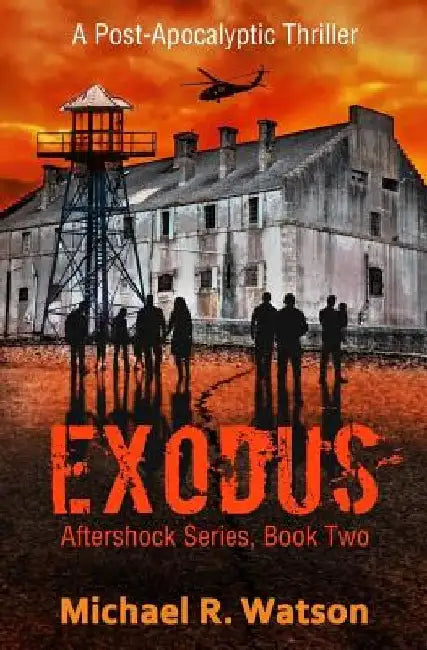 Exodus: A Post-Apocalyptic Thriller by Michael R. Watson