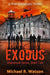 Exodus: A Post-Apocalyptic Thriller by Michael R. Watson