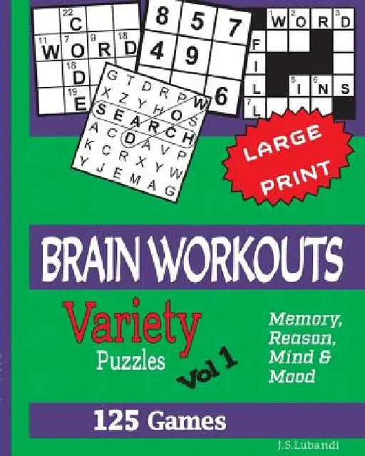 BRAIN WORKOUTS (Variety) Puzzles Vol 1 by J. S. Lubandi