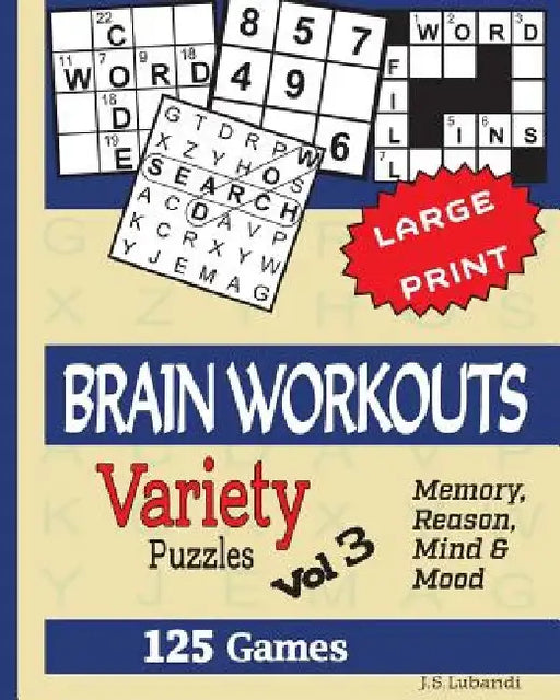 BRAIN WORKOUTS (Variety) Puzzles Vol 3 by J. S. Lubandi