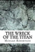 The Wreck of the Titan by Morgan Robertson