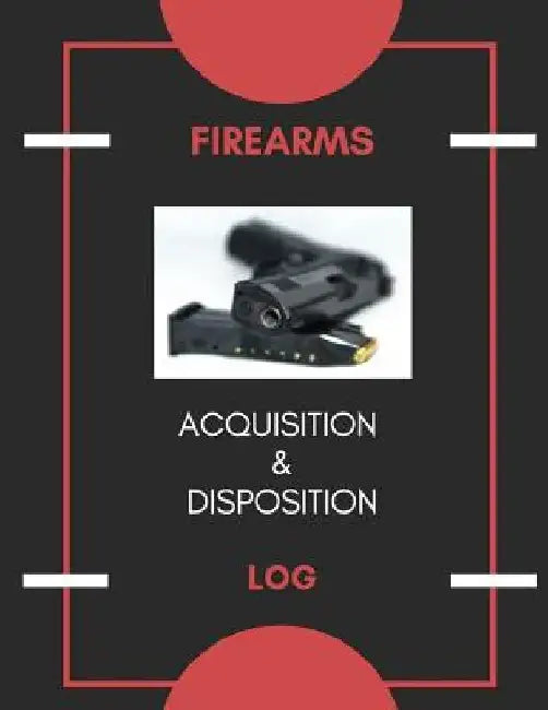 Firearm Acquisition & Disposition Log: Extra Large - 150 Pages by Creative Designs Publishers