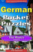 German Pocket Puzzles - The Basics - Volume 5: A collection of puzzles and quizzes to aid your language learning by Erik Zidowecki