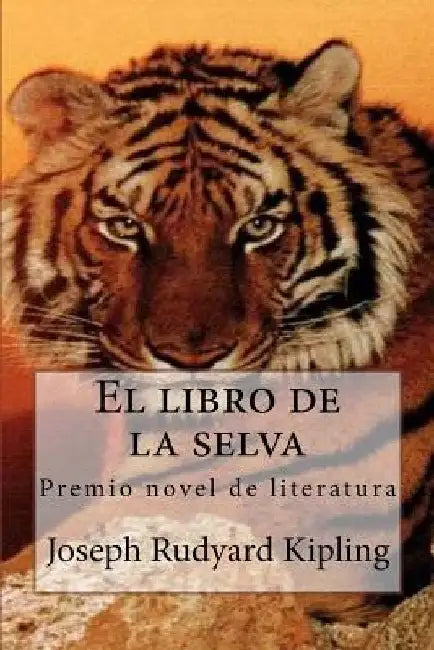 El libro de la selva: El libro de las tierras virgenes by Rivas, Anton