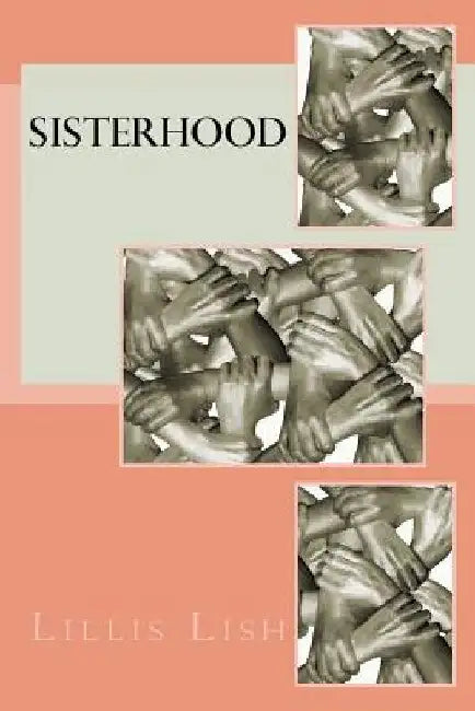 Sisterhood by Lillis Lish