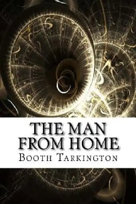 The Man from Home by Booth Tarkington