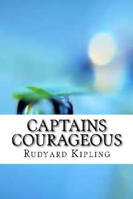 Captains Courageous by Rudyard Kipling