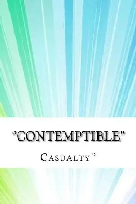 ''Contemptible'' by Casualty''