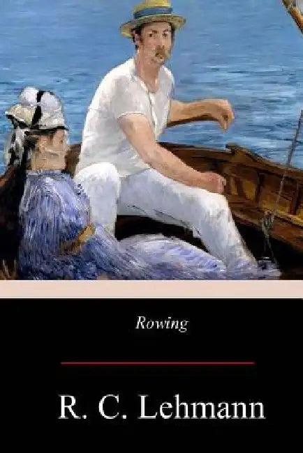 Rowing by R. C. Lehmann