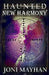 Haunted New Harmony by Joni Mayhan