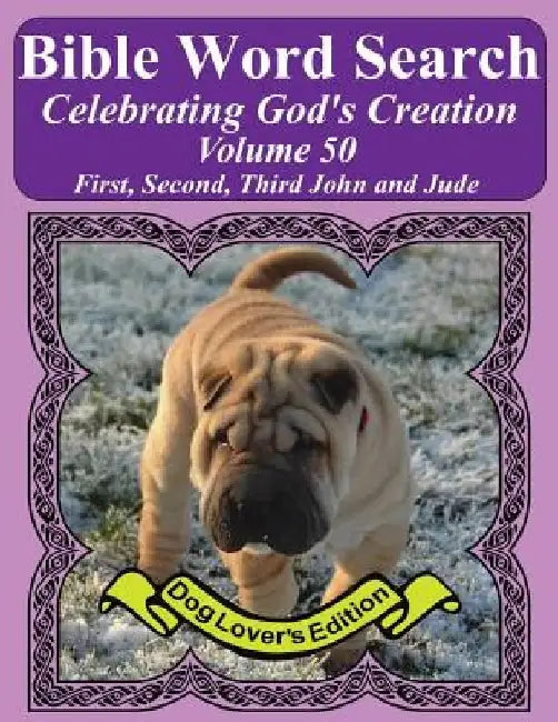 Bible Word Search Celebrating God's Creation Volume 50: First, Second, Third John and Jude Extra Large Print by T. W. Pope