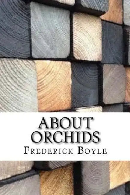 About Orchids by Frederick Boyle
