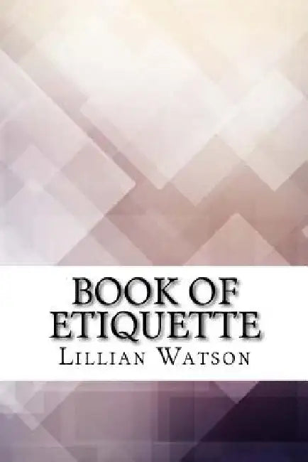 Book of Etiquette by Lillian Eichler Watson