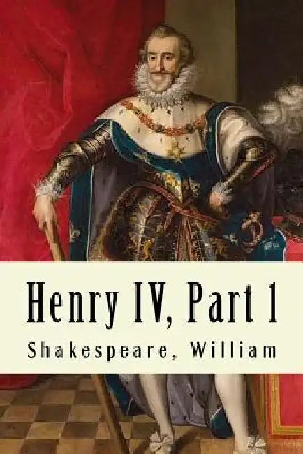 Henry IV, Part 1 by William Shakespeare